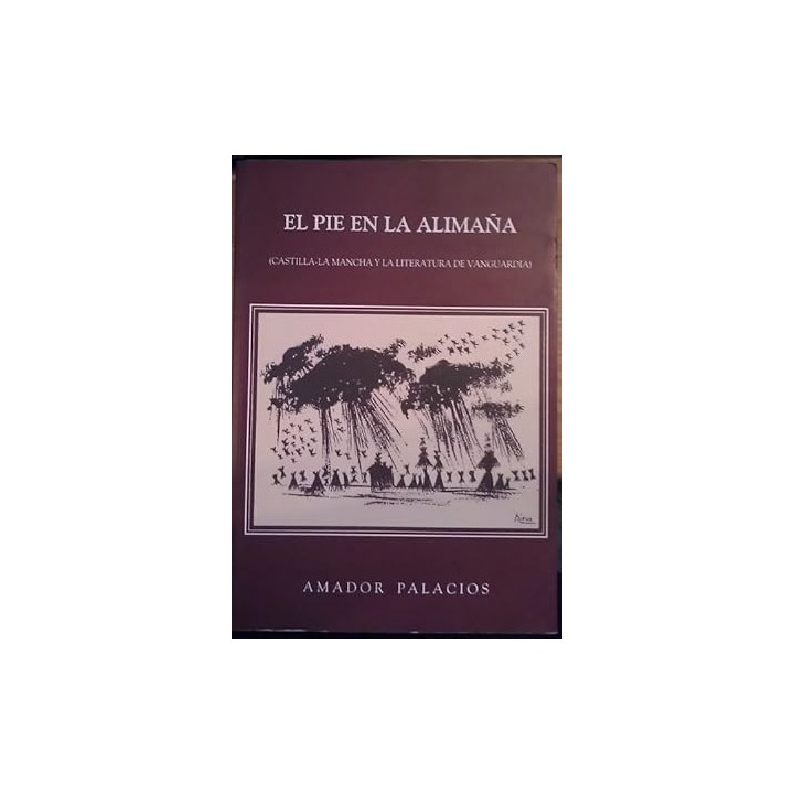 El pie en la alimaña (Castilla-La Mancha y la literatura de vanguardia)